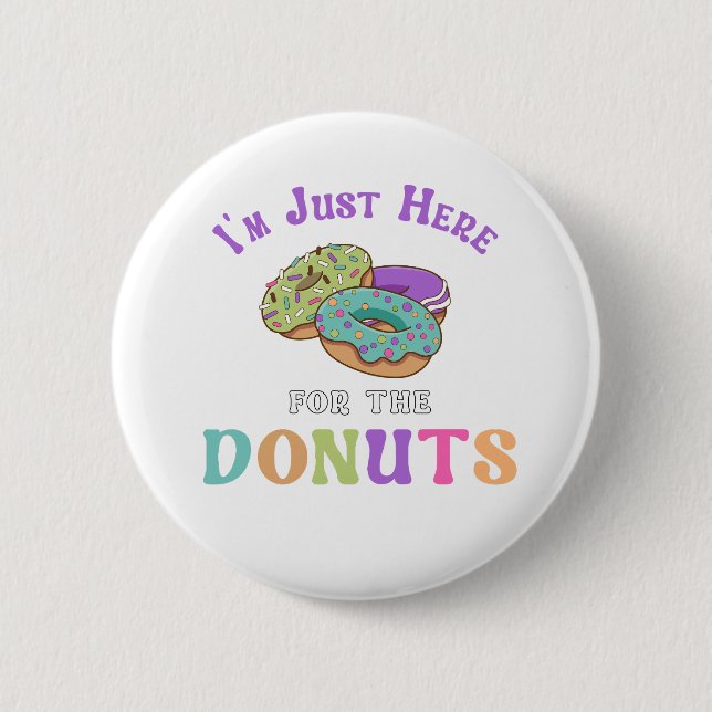 Funny Doughnut Lover Quote 2 Inch Round Button (Front)