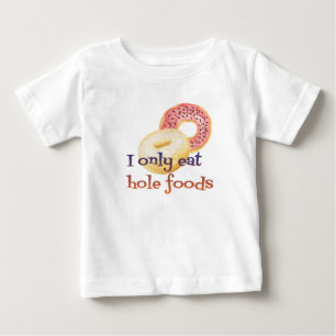 Funny Doughnut Quote Baby T-Shirt
