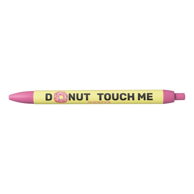 Funny Doughnut Quote Pink Yellow Personalized Black Ink Pen (Front)
