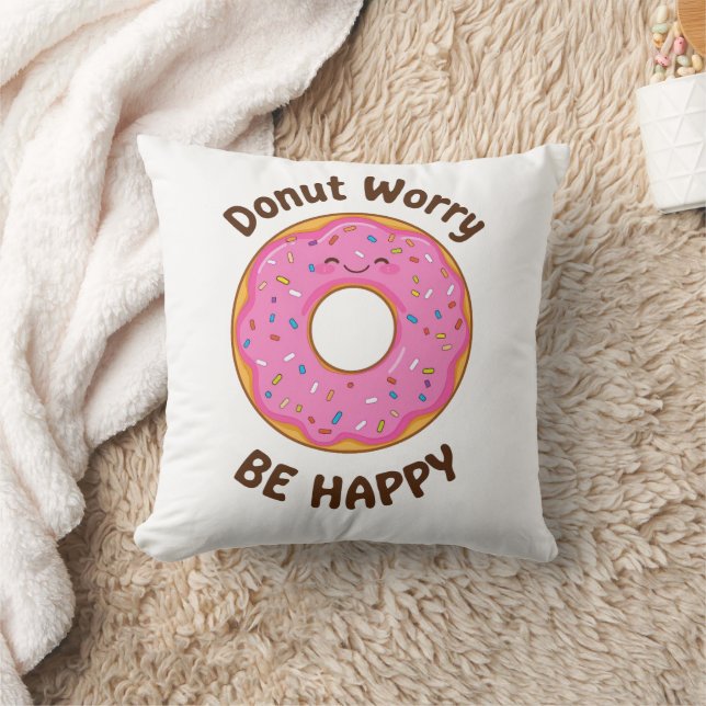 Funny "Doughnut Worry Be Happy" Pun Throw Pillow (Blanket)