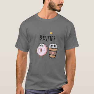 Funny Doughnuts And Coffee Humour Best Friends T-Shirt