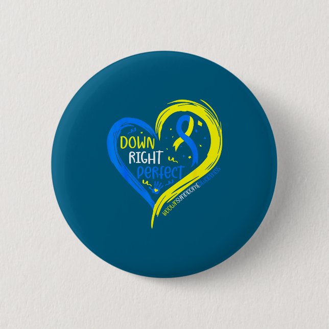 Funny Down Right Perfect Syndrome Awareness 2 Inch Round Button (Front)