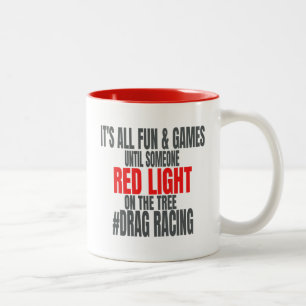 Funny Drag Racing Red Light Racing Two-Tone Coffee Mug