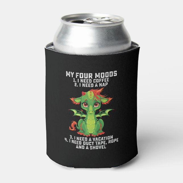 Funny Dragon My 4 Moods I Need Coffee I Need A Nap Can Cooler (Can Front)