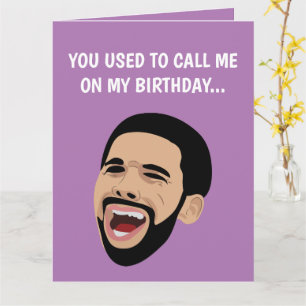 Funny Drake Pleurer, drôle Bonne carte d'anniversa