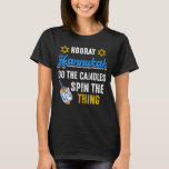 Funny Dreidel Hanukkah Saying T-Shirt<br><div class="desc">Hooray Hannukah Do The Candles Spin The Thing</div>