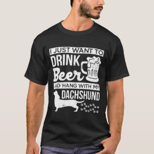 Funny Drink Beer And Hang With My Dachshund T-Shirt