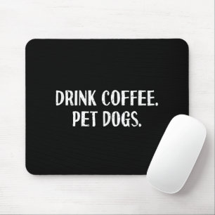 Funny Drink Coffee Pet Dogs Cute Coffee Lover Dog  Mouse Pad