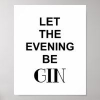 Funny Drink Quote LET THE EVENING BE GIN