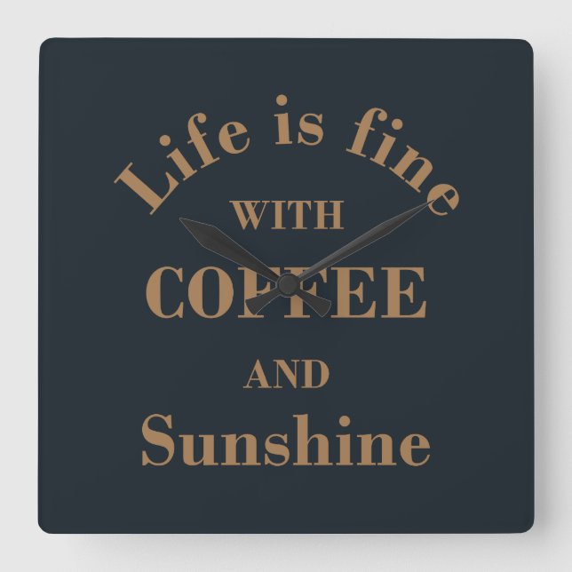 Funny drinker coffee quotes square wall clock (Front)