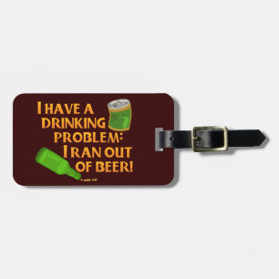Funny Drinking Beer Luggage Tag