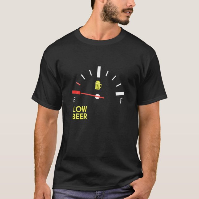 Funny Drinking Low Beer Metre Please Refill I Need T-Shirt (Front)