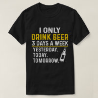 Funny Drinking Shirt, Beer Lovers