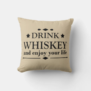 Funny Drinking Whiskey quote Throw Pillow