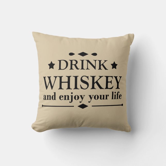Funny Drinking Whiskey quote Throw Pillow (Front)