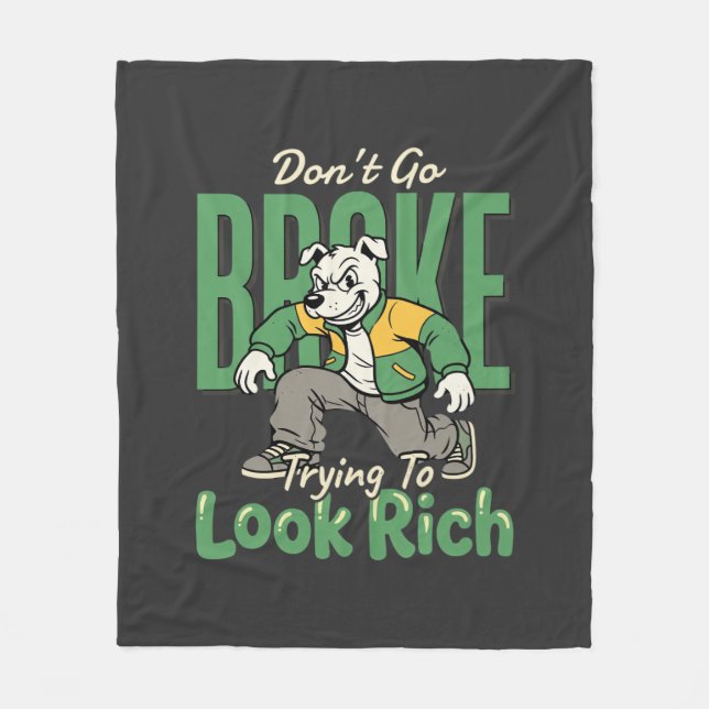 Funny Drip Dog Money Quote Fleece Blanket (Front)