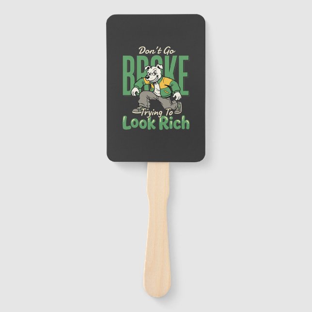 Funny Drip Dog Money Quote Hand Fan (Front)