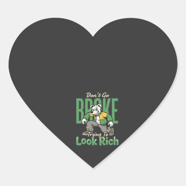 Funny Drip Dog Money Quote Heart Sticker (Front)