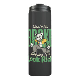 Funny Drip Dog Money Quote Thermal Tumbler