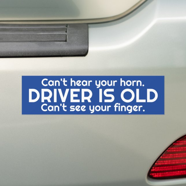 Funny Driver is Old Bumper Sticker (On Car)
