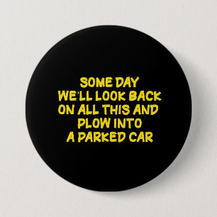 Funny Driving While Nostalgic Cautionary Quote 3 Inch Round Button