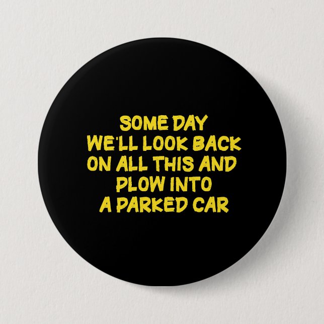 Funny Driving While Nostalgic Cautionary Quote 3 Inch Round Button (Front)