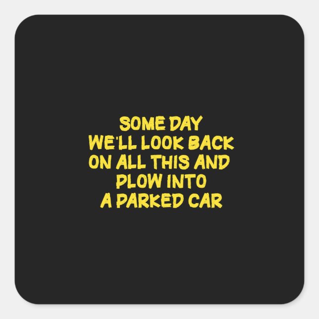 Funny Driving While Nostalgic Cautionary Quote Square Sticker (Front)