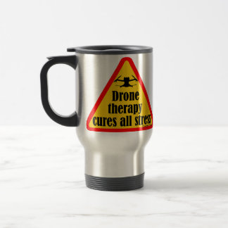 Funny drone quotes travel mug