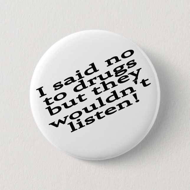 Funny drug 2 inch round button (Front)