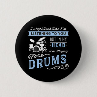 Funny Drumming Cool Drum Drummer Musician 2 Inch Round Button