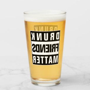 Funny Drunk Friends Quote Glass