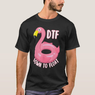 Funny DTF River Tubing Down To Float Summer Float T-Shirt