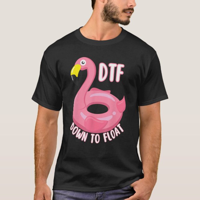 Funny DTF River Tubing Down To Float Summer Float  T-Shirt (Front)