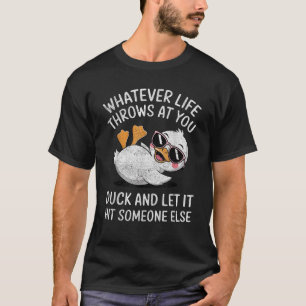 Funny Duck Graphic Funny Saying  T-Shirt