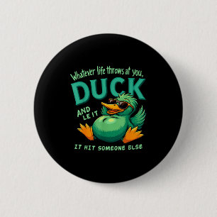 Funny Duck Graphic Men Women Teens Funny Quote  2 Inch Round Button