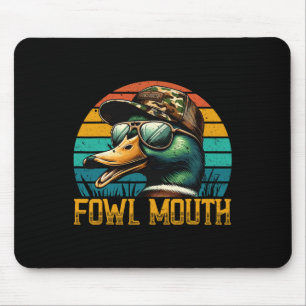 Funny Duck Hunter Shirt Fowl Mouth Duck Hunting Go Mouse Pad