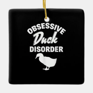 Funny Duck Hunting Odd Obsessive Duck Disorder Ceramic Ornament