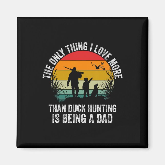 Funny Duck Hunting With Dad Dog Design For Duck Hu Magnet (Front)