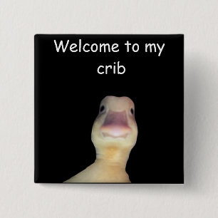 Funny Duck Meme – “Welcome to My Crib” Cute Animal 2 Inch Square Button
