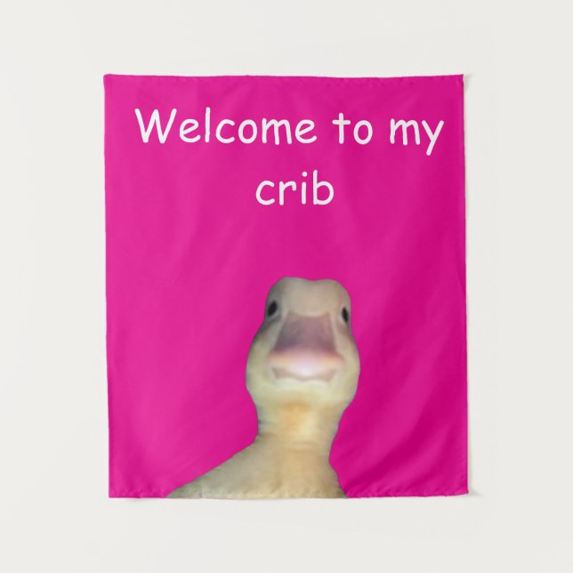 Funny Duck Meme: Welcome to My Crib Duck Tapestry (Front)