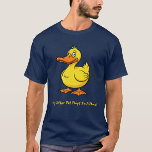 Funny Duck Pet 'My Other Pet Poops In A Pond' T-Shirt