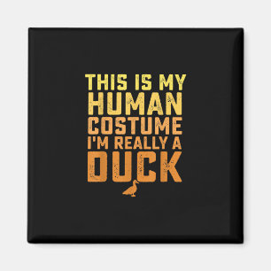 Funny Duck This Is My Human Costume Halloween Magnet