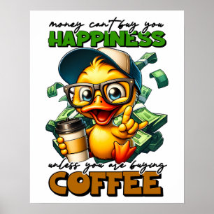 Funny Duck Wearing Glasses Coffee Caption Quote Poster