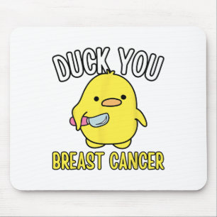 Funny Duck You Breast Cancer Awareness Survival Te Mouse Pad
