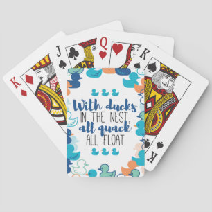 Funny Ducks and Quack Float Puns Quote Design Playing Cards