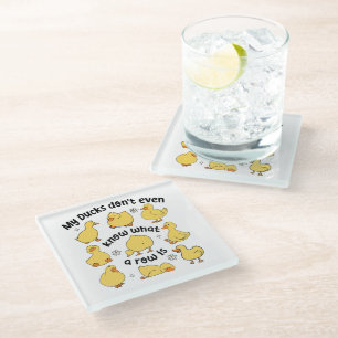 Funny Ducks Sarcastic  Glass Coaster