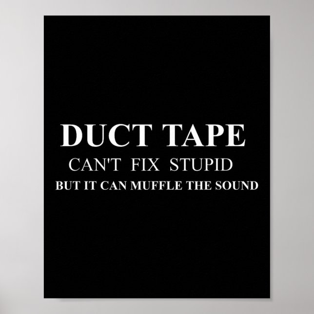 Funny Duct Tape Apparel - Cute Witty Sayings Graph Poster (Front)