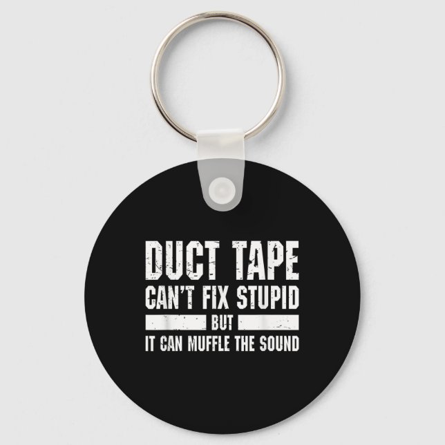 Funny Duct Tape Can't Fix Stud T Shirt  Keychain (Front)