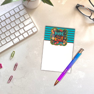 Funny Dude Be Kind Smile Colorful Post-it Notes