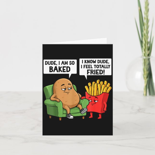 Funny Dude I'm So Baked I Know Dude I Feel Totally Card (Front)